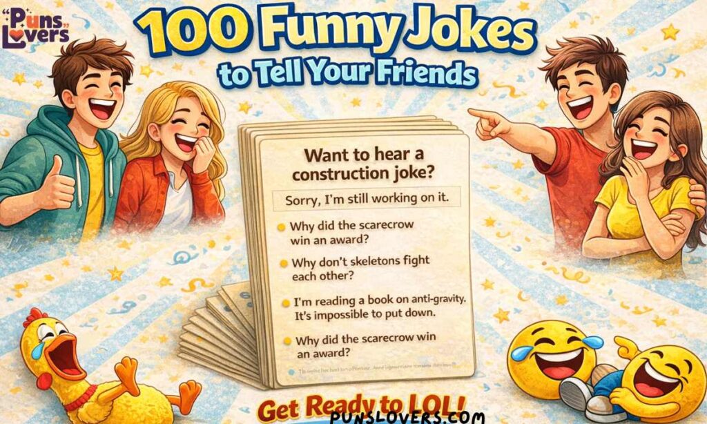 100 Funny Jokes to Tell Your Friends