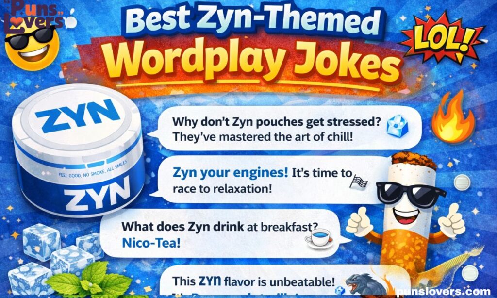 Best Zyn-Themed Wordplay Jokes
