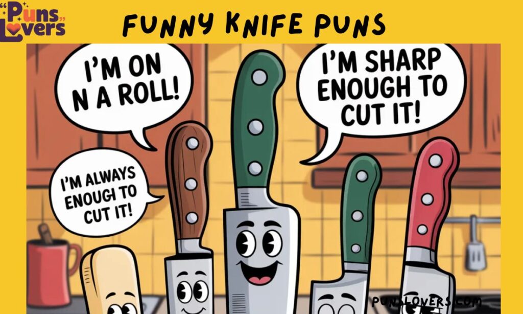 Funny Knife Puns