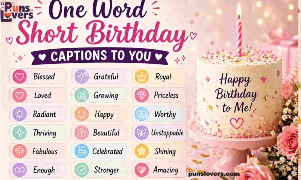 One Word Short Birthday Captions to You