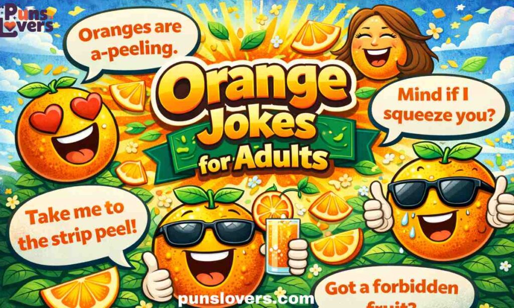 Orange Jokes for Adults