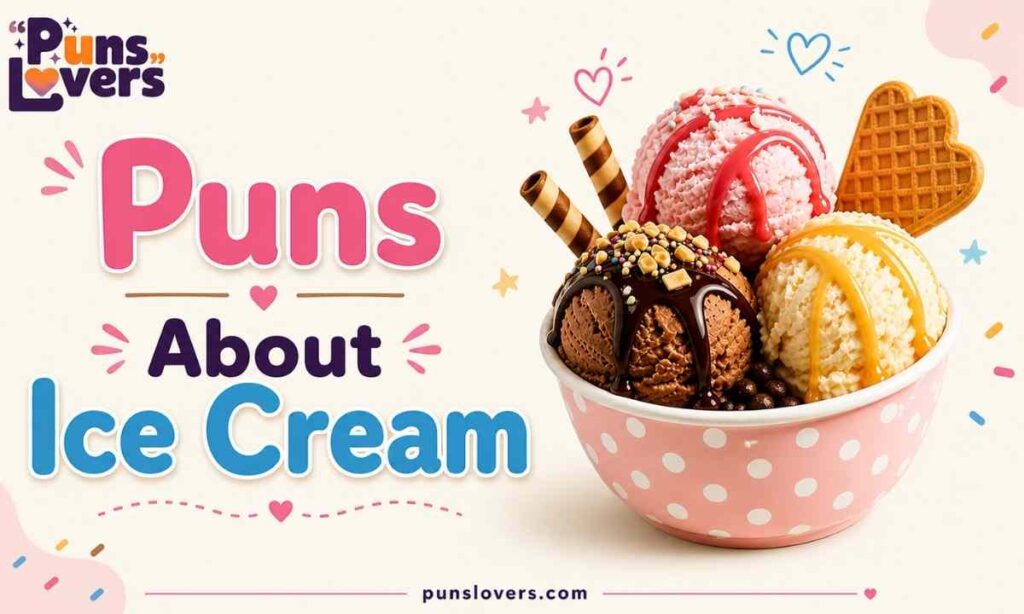 Puns About Ice Cream