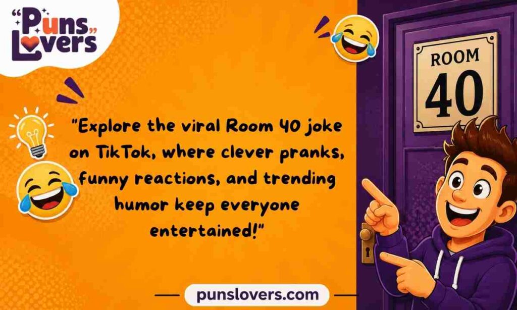 Room 40 Joke on TikTok