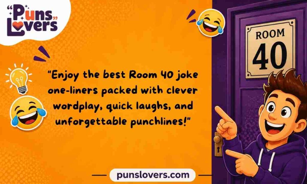 Room 40 Jokes One Liners