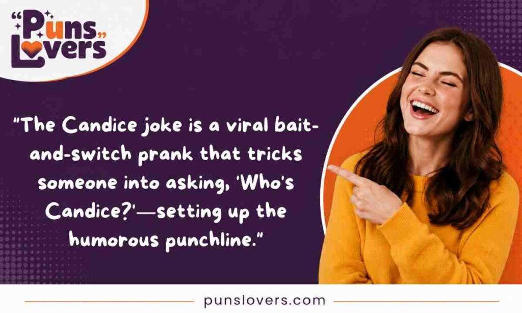 What Is the Candice Joke