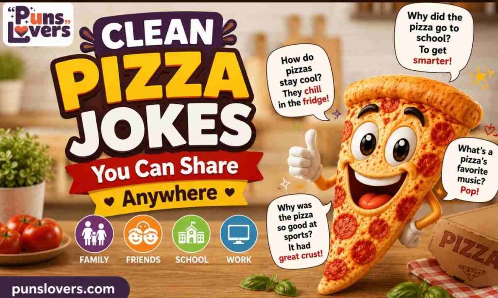 Clean Pizza Jokes You Can Share Anywhere