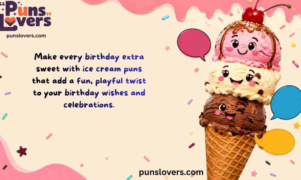 Ice Cream Birthday Puns