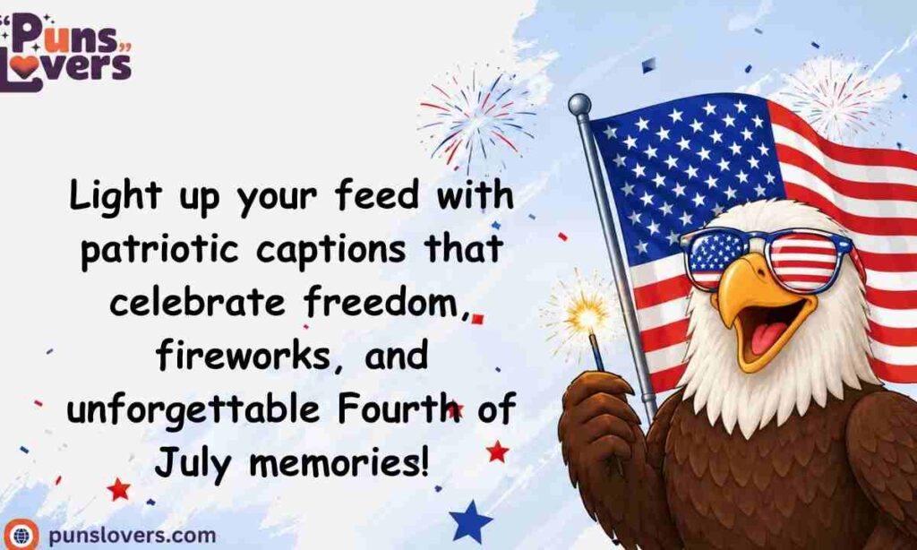 Independence Day Instagram Captions