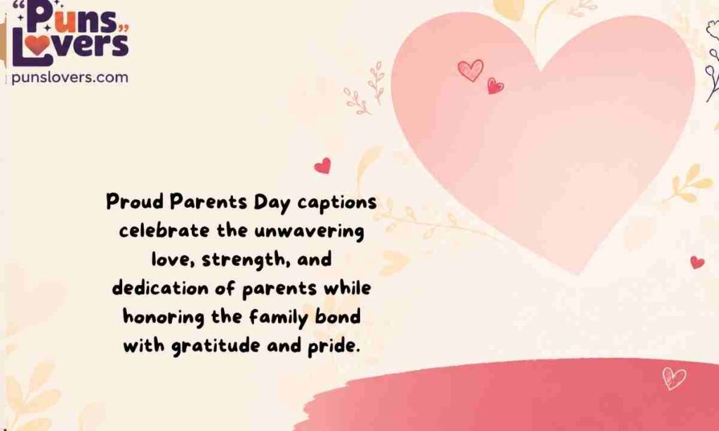 Proud Parents Day Captions