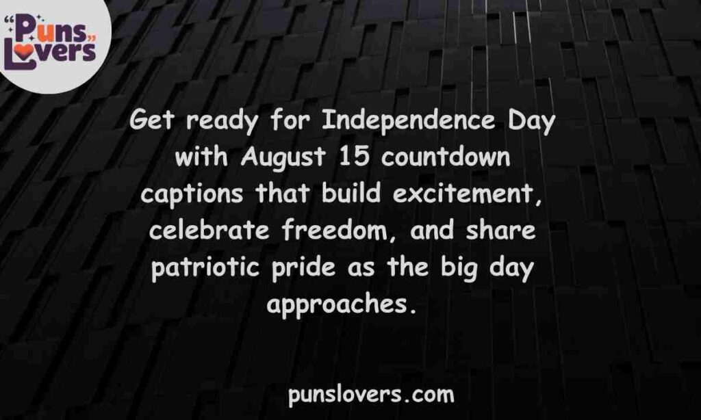 August 15 Countdown Captions