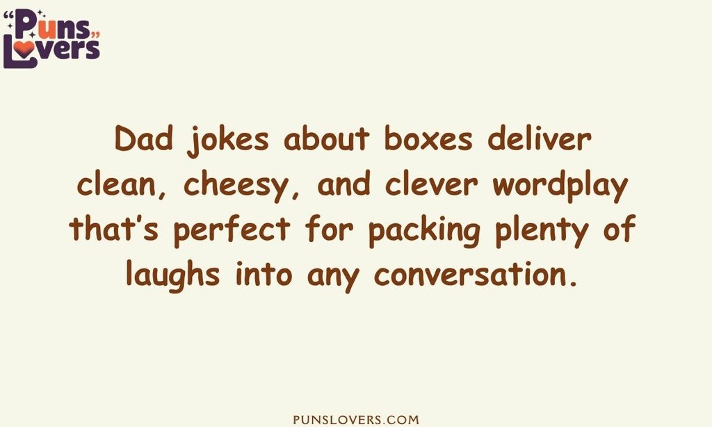 Dad Jokes About Boxes