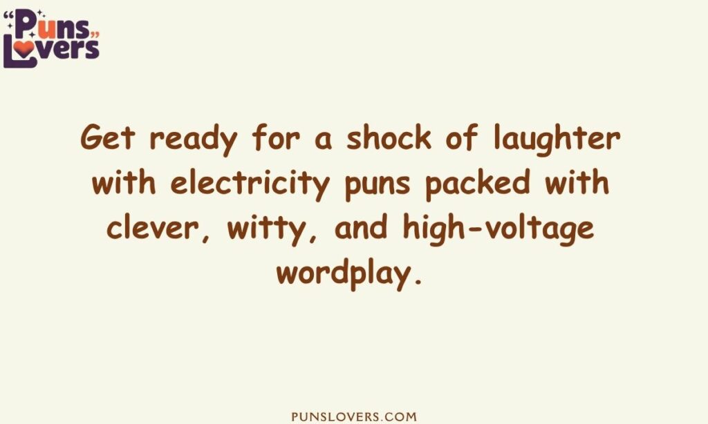 Electricity Puns Will Blow Your Mind