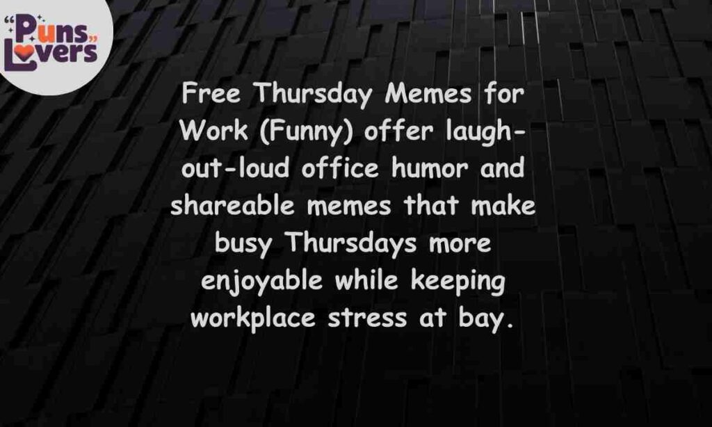 Free Thursday Memes for Work (Funny)