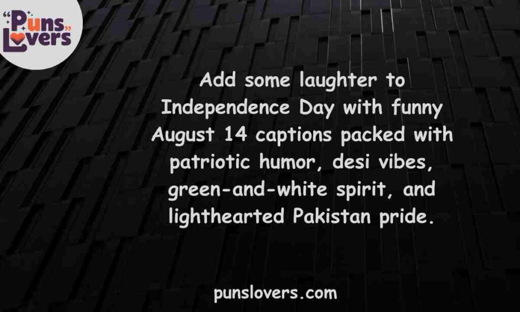 Funny August 14 Captions