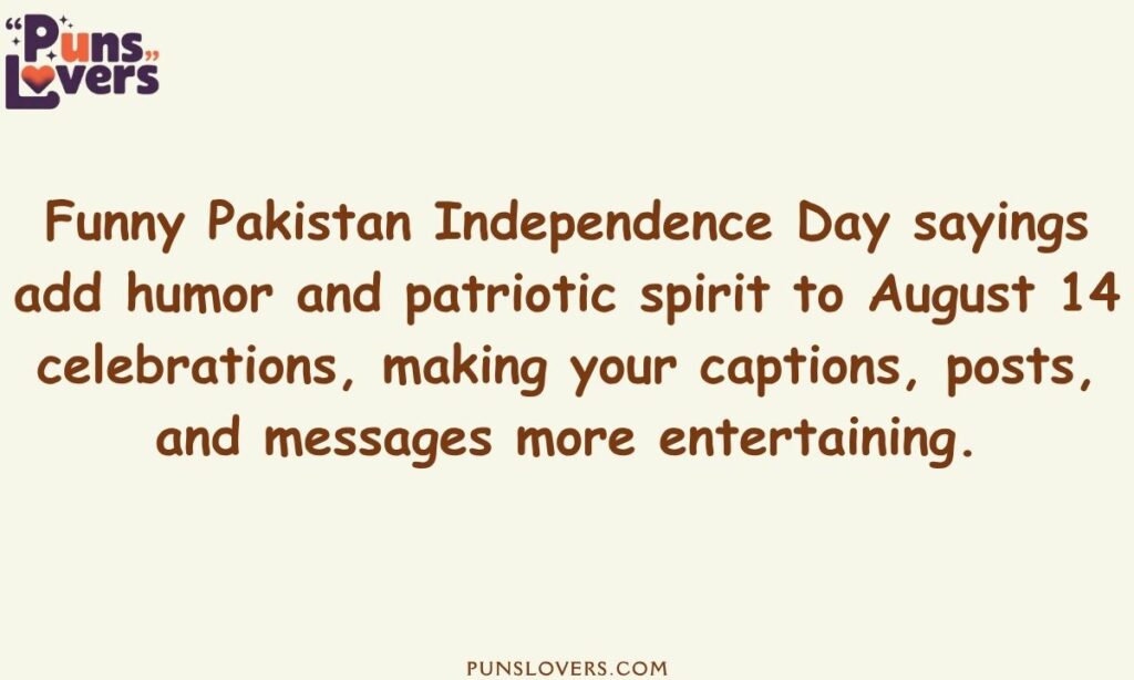 Funny Pakistan Independence Day Sayings