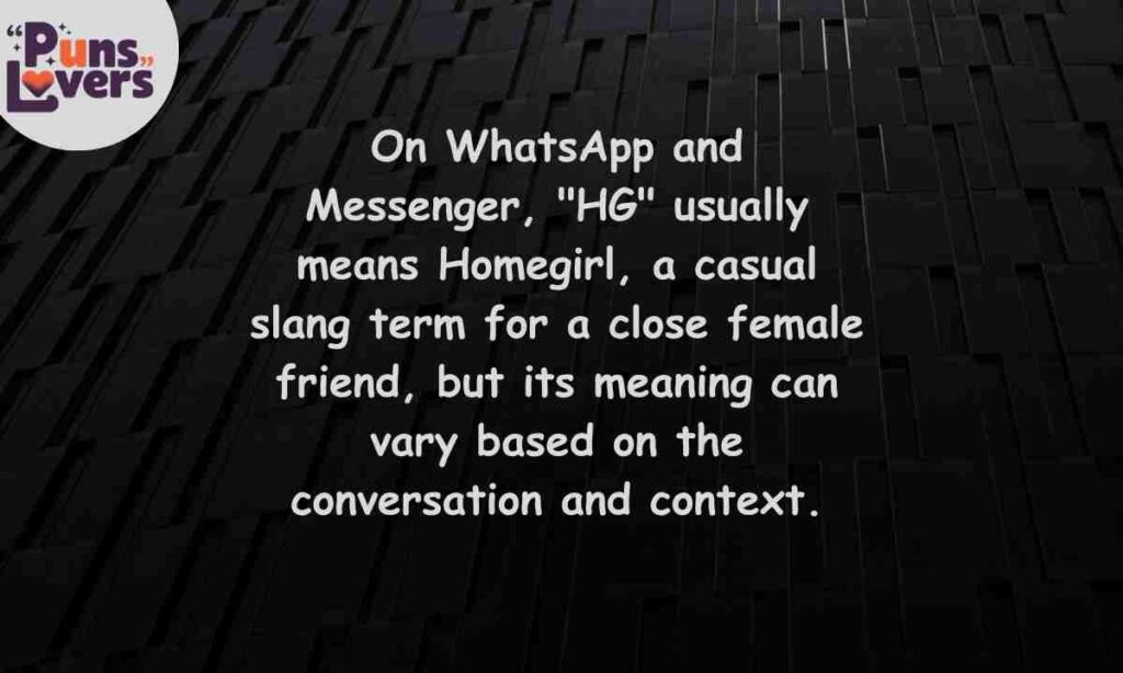 HG Meaning on WhatsApp and Messenger