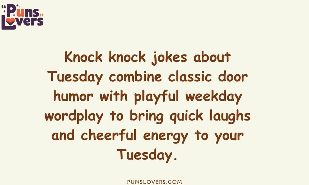 Knock Knock Jokes About Tuesday