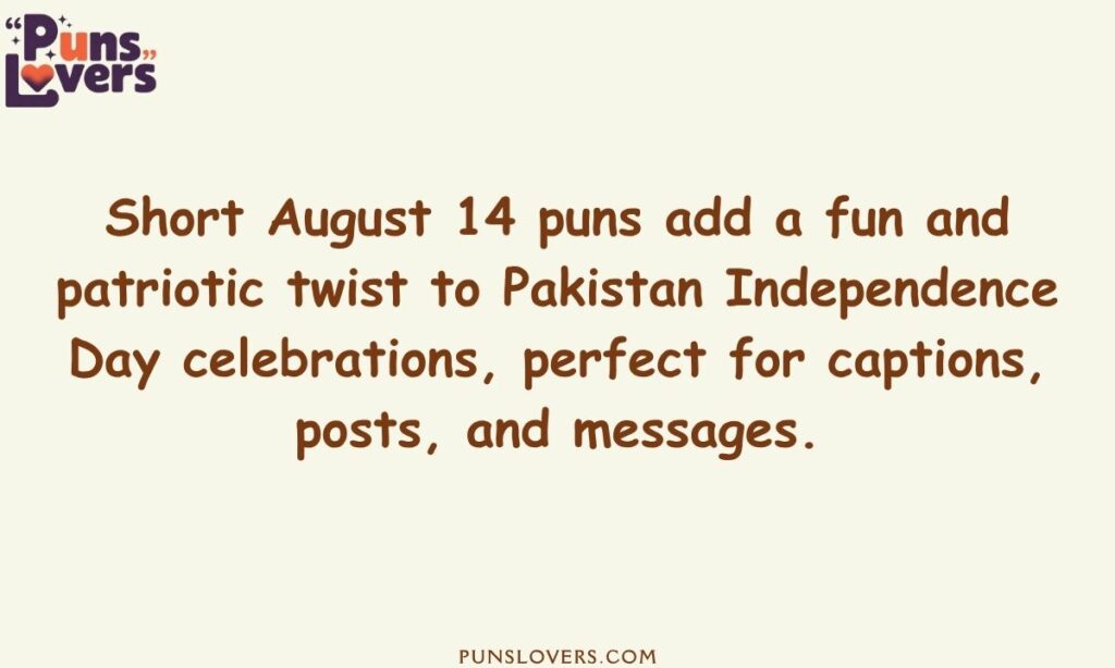 Short August 14 Puns