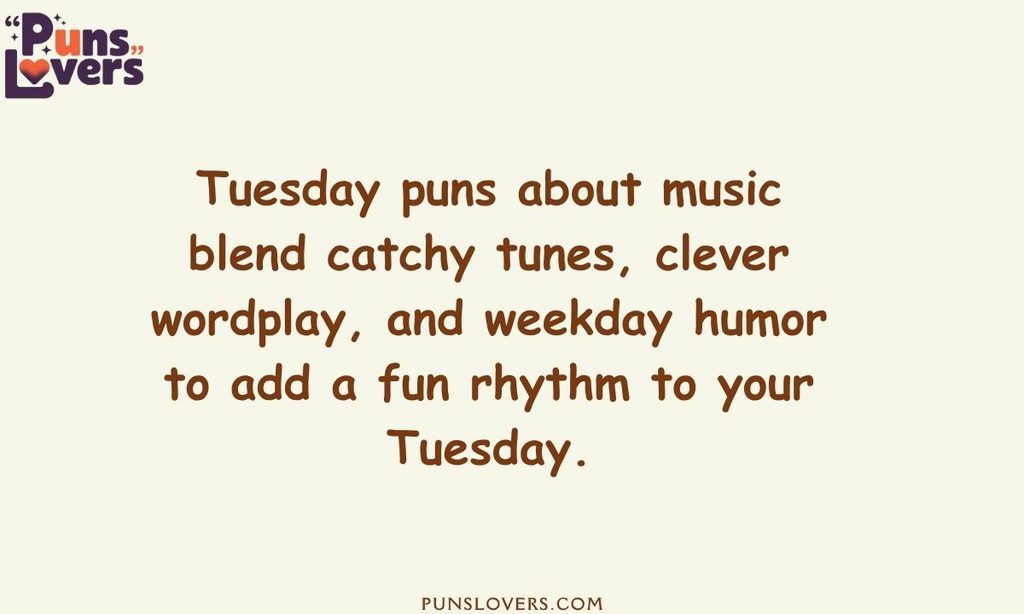 Tuesday Puns About Music