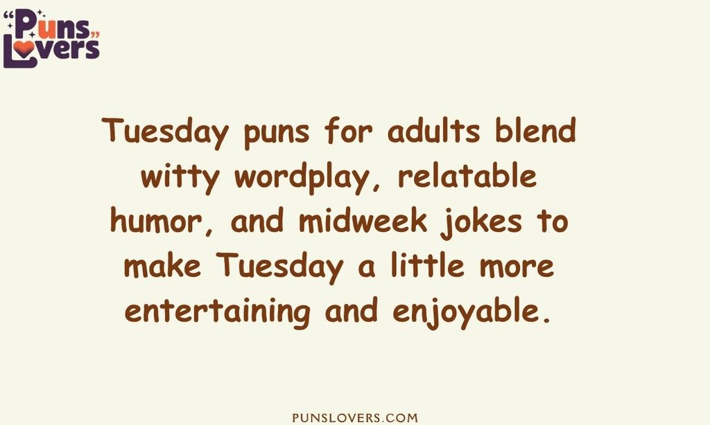 Tuesday Puns for Adults