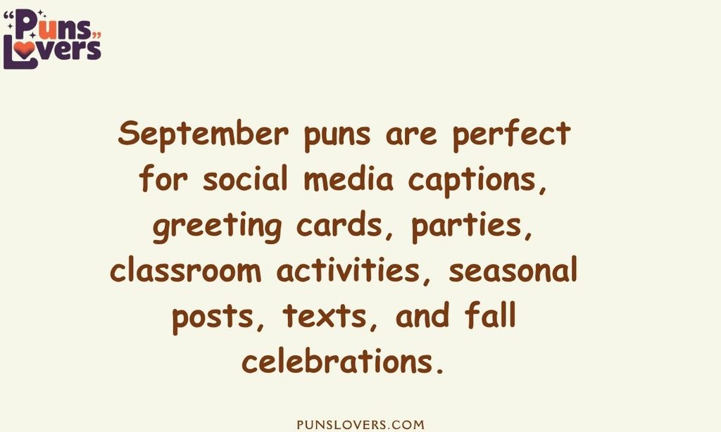 When and Where to Use September Puns