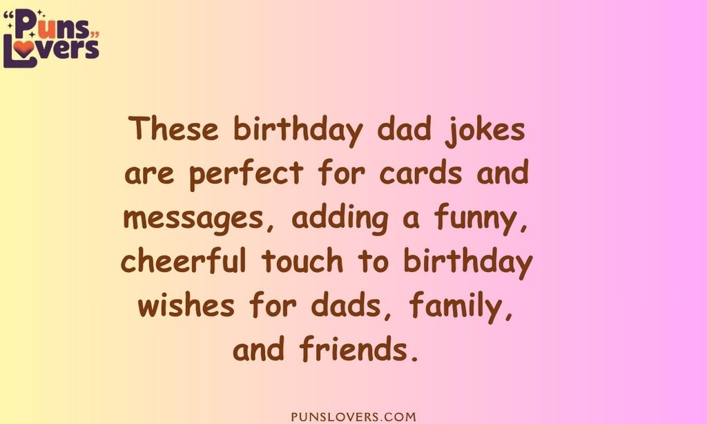 Best Birthday Dad Jokes for Cards and Messages