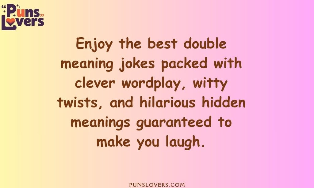 Best Double Meaning Jokes to Make You Laugh
