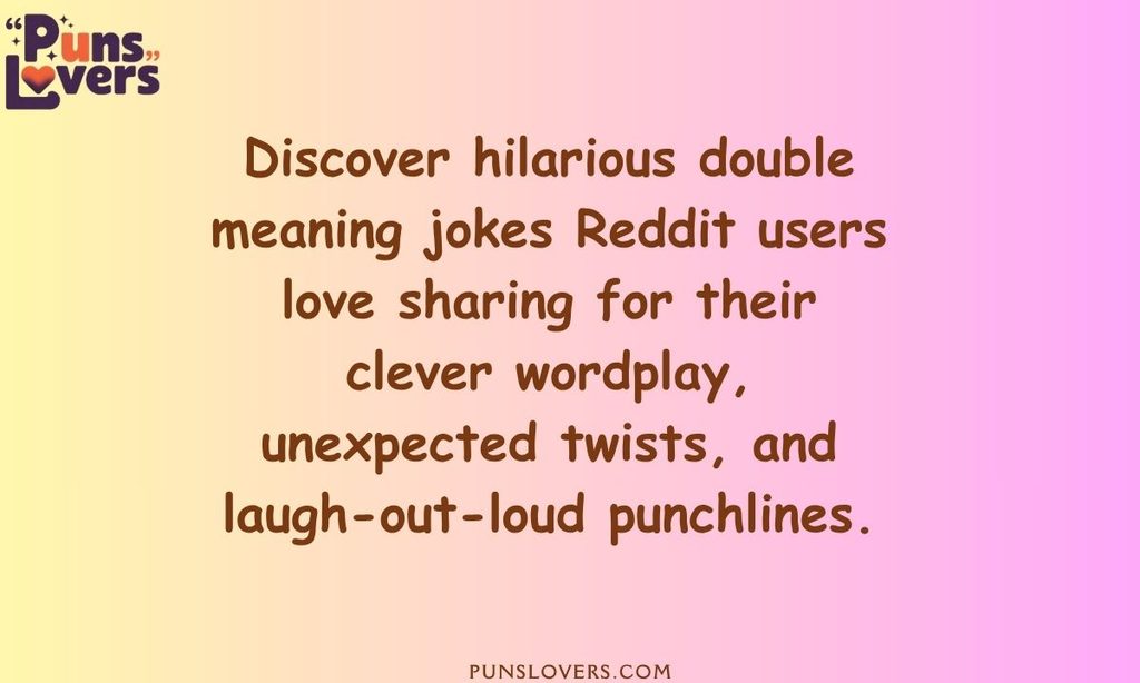 Double Meaning Jokes Reddit Users Love to Share