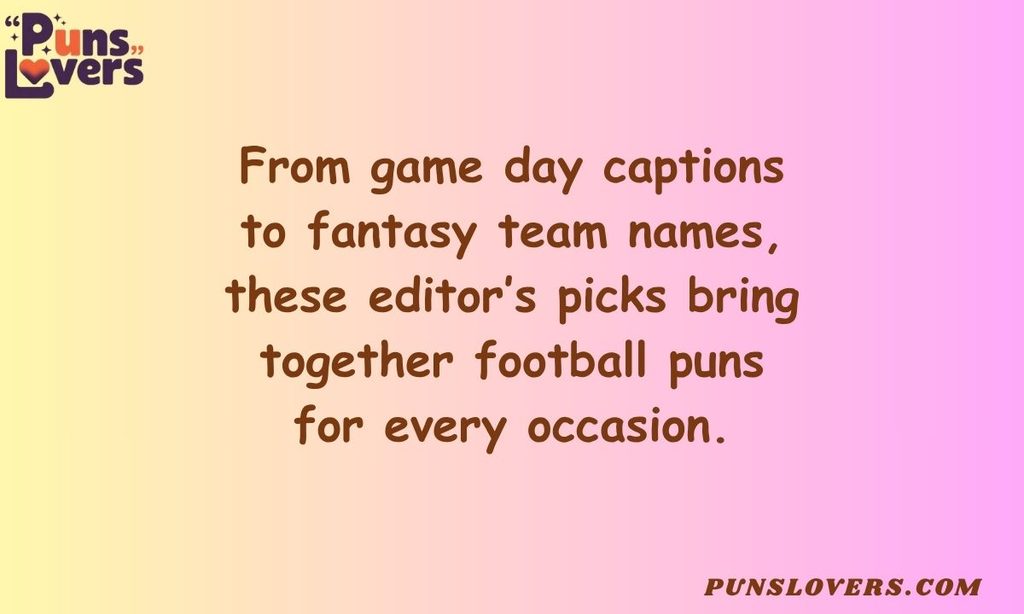 Editor’s Picks Best Football Puns for Every Occasion