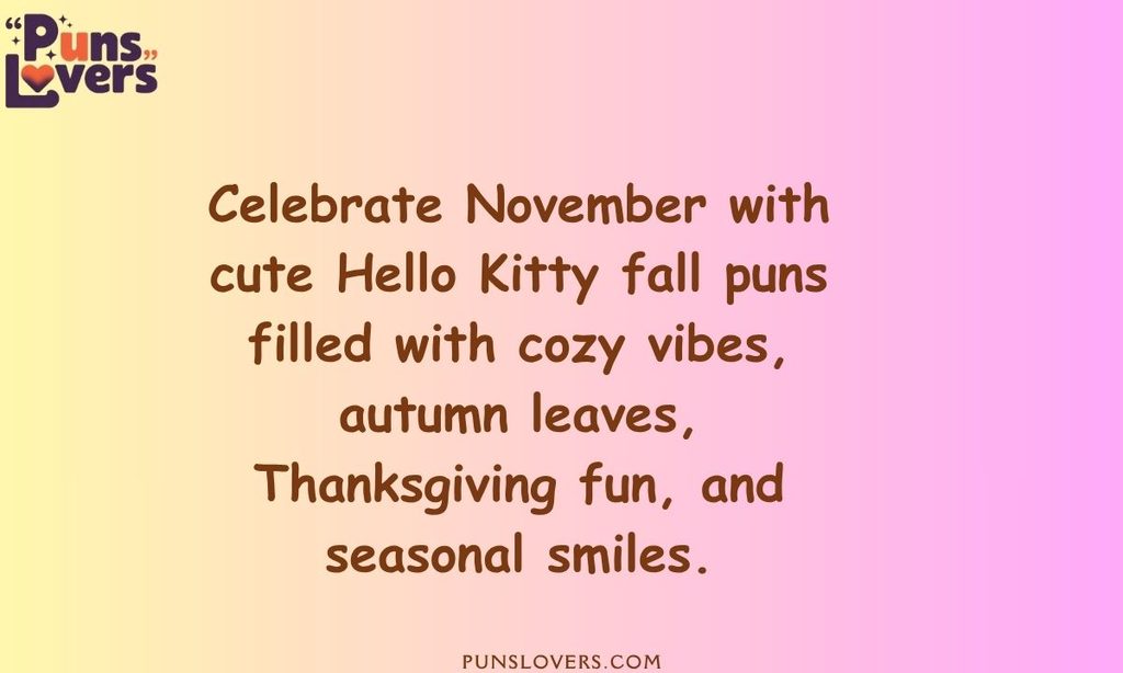 Hello Kitty Fall Puns for November