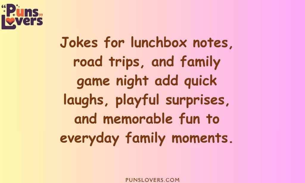 Jokes for Lunchbox Notes, Road Trips, and Family Game Night