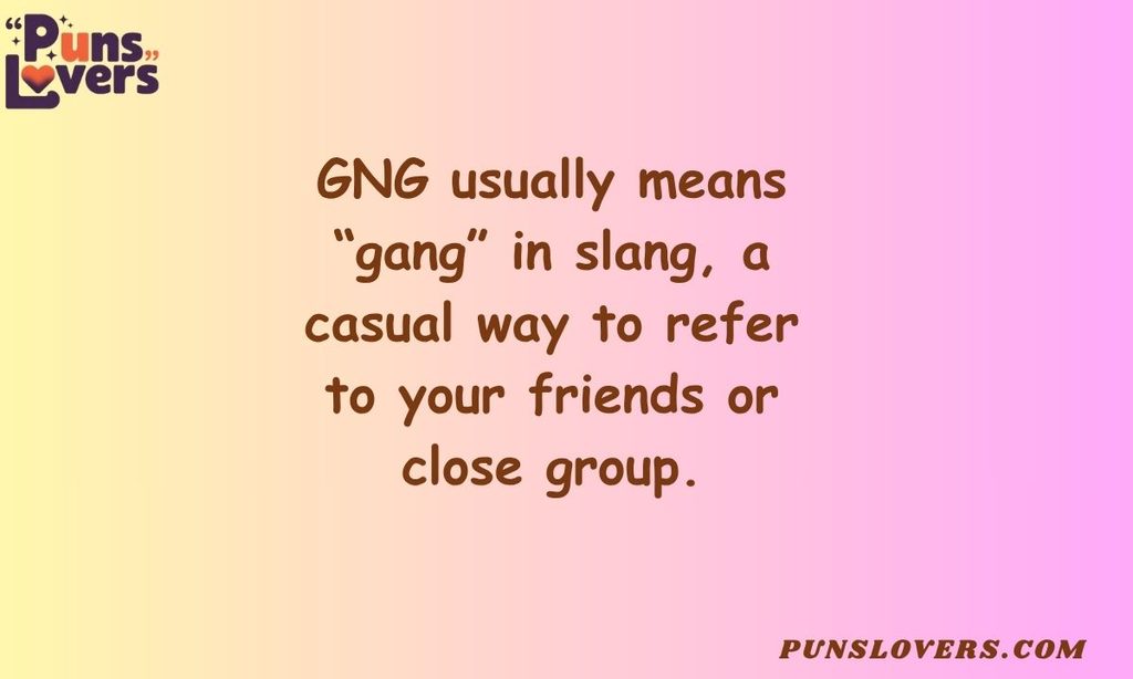 What Does GNG Mean in Slang