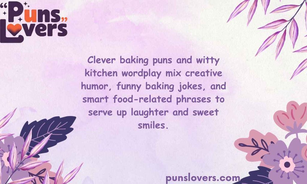 Clever Baking Puns and Witty Kitchen Wordplay