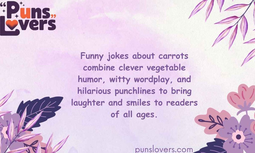 Funny Jokes About Carrots with Hilarious Punchlines