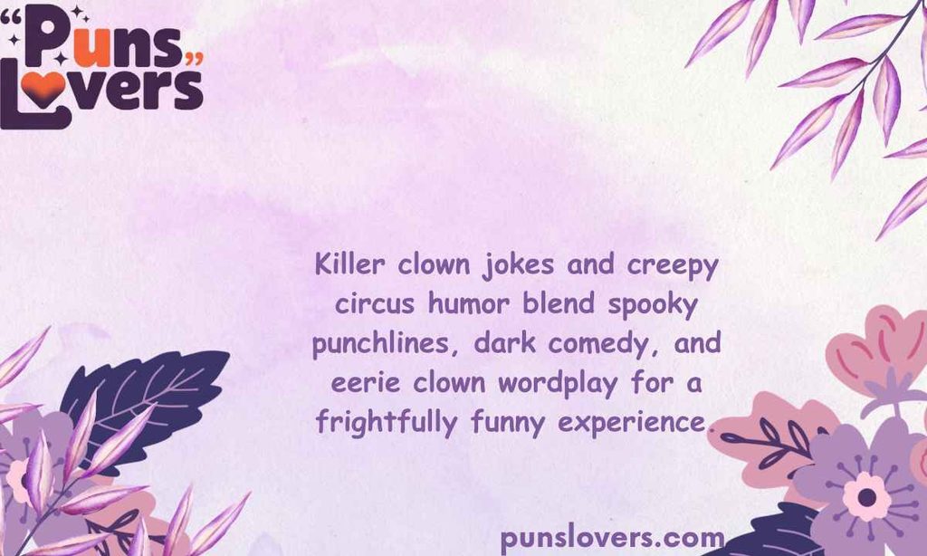 Killer Clown Jokes and Creepy Circus Humor