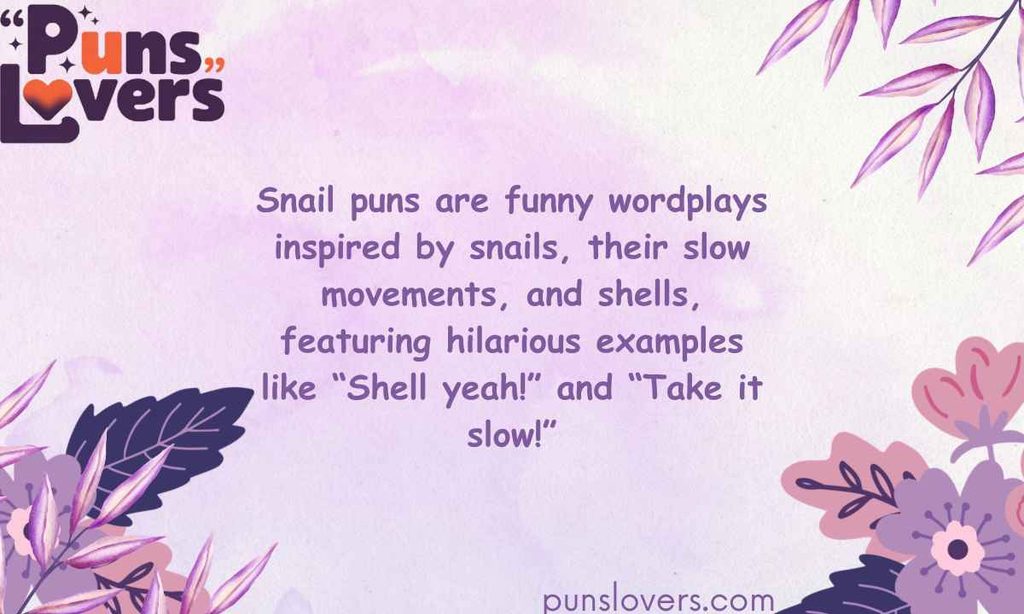 What Are Snail Puns Meaning and Funny Examples