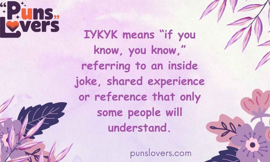 What Does IYKYK Mean in Text Quick Meaning