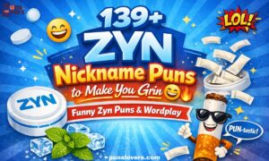 139+ Zyn Nickname Puns to Make You Grin 😄🔥 Funny Zyn Puns & Wordplay