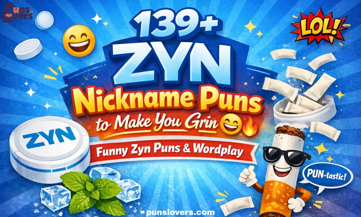 139+ Zyn Nickname Puns to Make You Grin 😄🔥 Funny Zyn Puns & Wordplay