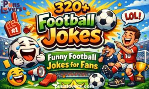 320+ Football Jokes: Funny Football Jokes for Every Fan