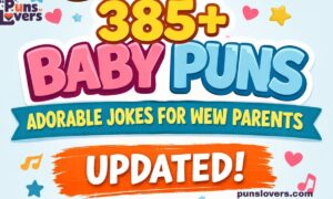 385+ Baby Puns Adorable Jokes for New Parents Updated