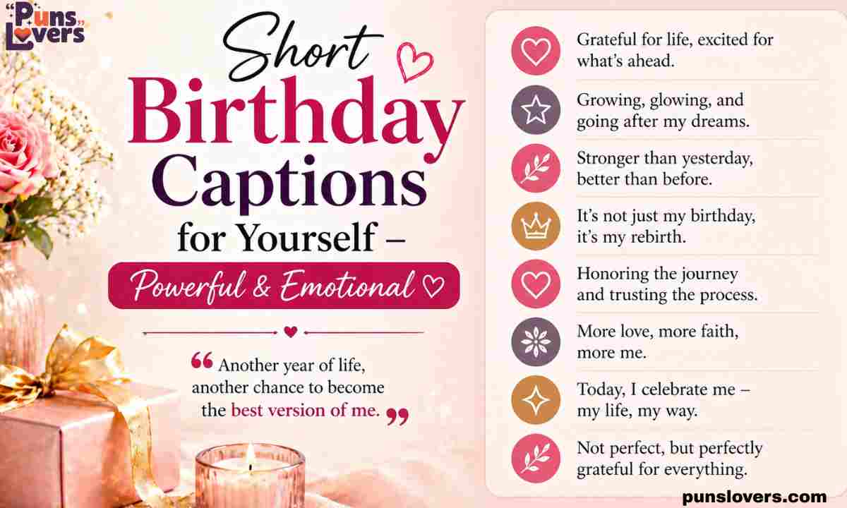 Short Birthday Captions for Yourself – Powerful & Emotional