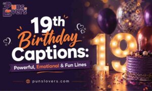 19th Birthday Captions