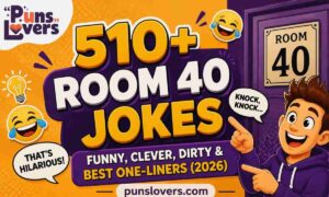 510+ Room 40 Jokes: Funny, Clever, Dirty & Best One-Liners (2026)