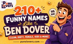 Funny Names Like Ben Dover