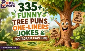 Tree Puns