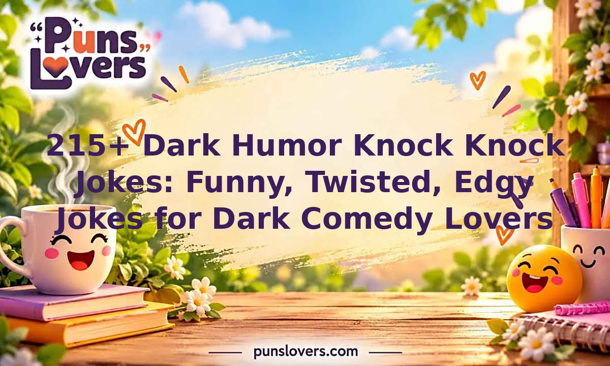 dark humor knock knock jokes